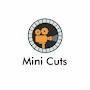 MINI CUTS