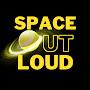 Space Out Loud