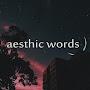Aesthetic Words