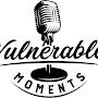 Vulnerable Moments Podcast