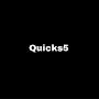 Quicks5