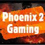 Phoenix 2 Gaming