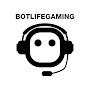 Bot Life Gamer