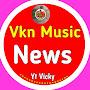 Vkn Music News