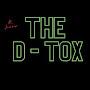 THE D - TOX