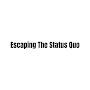 Escaping The Status Quo