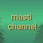 Masti Channel