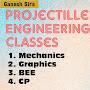 Projectile Engg. Classes