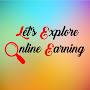 Let's Explore Online Earning 