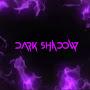 Dark Shadow