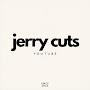 JE R RY CUTS