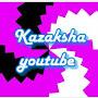 Kazaksha Youtube