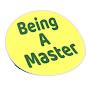 Being A Master
