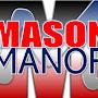 Mason Manor w/Eric T.