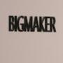 BIGMAKER