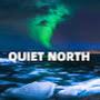 Quiet north