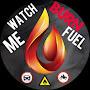 Watch Me BURN Fuel
