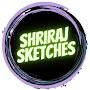 Shriraj Sketches