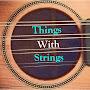 Things With Strings