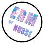 House Of EDM