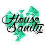 House Sanity