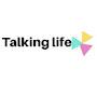 Talking life