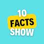 10 Facts Show
