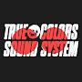 @TrueColorsSoundSystem