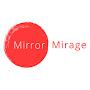 Mirror Mirage