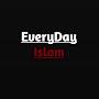 EveryDay Islam