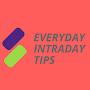 Everyday Intraday Tips