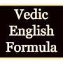 Vedic English Formula