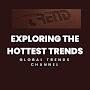 Exploring the Hottest Trends
