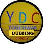 YDC - Yogeshwar Dubbing Comedy