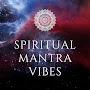Spiritual Mantra Vibes