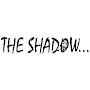 THE SHADOW