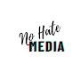 No Hate Media