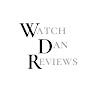 Watch Dan Reviews