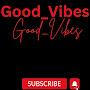Good_VibesONLY