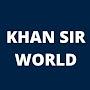 KHAN SIR WORLD