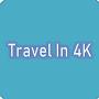 Travel in 4k