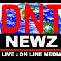 DNT NEWZ LIVE- ON LINE MEDIA