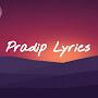 PRADIP LYRICS