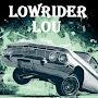 Lou Lowrider