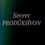 SECRET PRODÜKSİYON