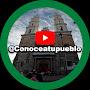 Conoce a tu pueblo