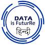 DATA is FuturRe Hindi