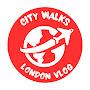 City Walks London Vlog