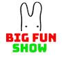 Big Fun Show