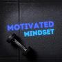 Motivated Mindset